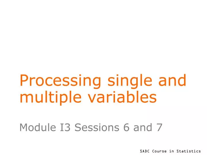 processing single and multiple variables