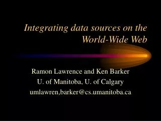 Integrating data sources on the World-Wide Web