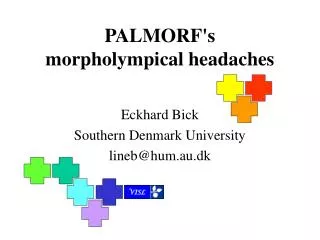PALMORF's morpholympical headaches