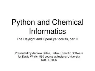 Python and Chemical Informatics