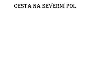 cesta na severn pol