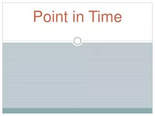 Point in Time