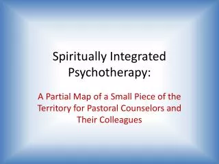 Spiritually Integrated Psychotherapy: