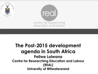 The Post-2015 development agenda in South Africa Peliwe Lolwana