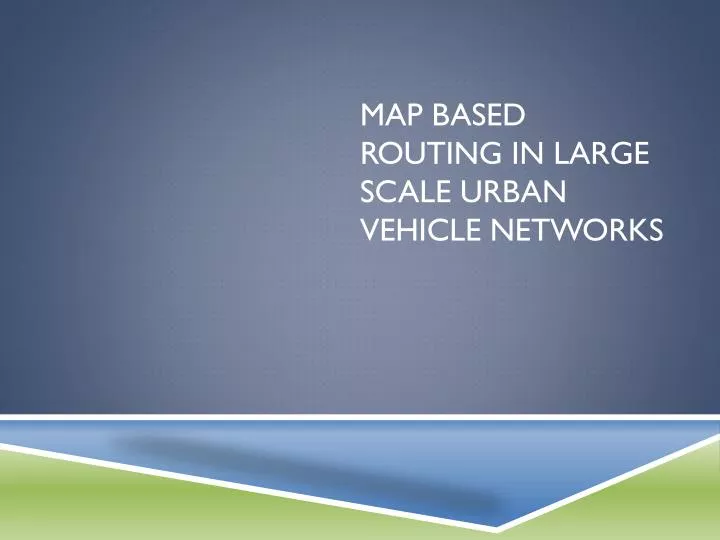 map based routing in large scale urban vehicle networks