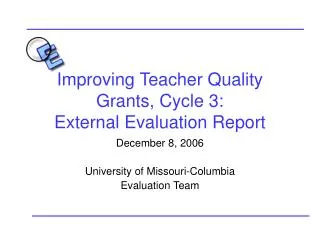 Improving Teacher Quality Grants, Cycle 3: External Evaluation Report