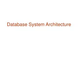 Database System Architecture