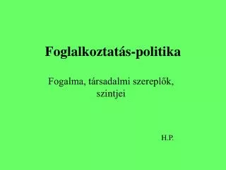 foglalkoztat s politika