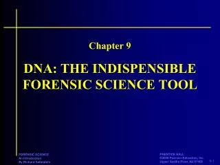 DNA: THE INDISPENSIBLE FORENSIC SCIENCE TOOL