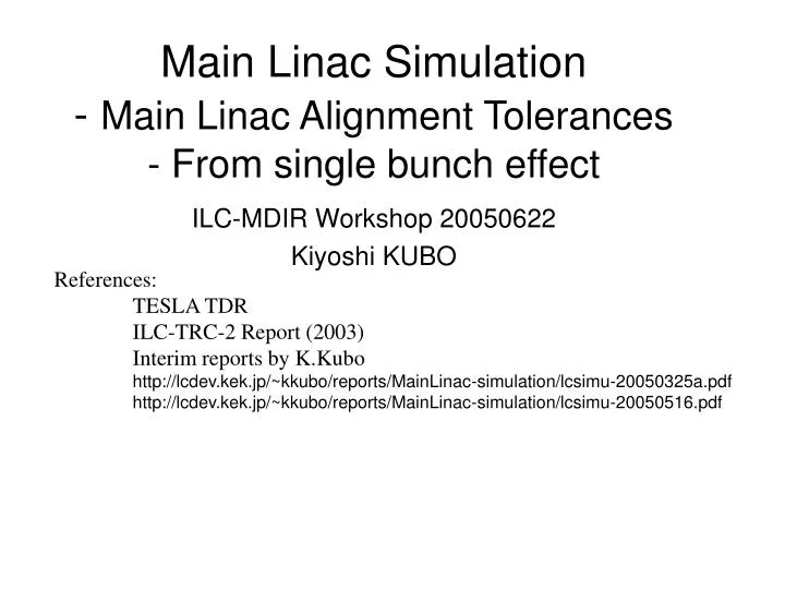 main linac simulation main linac alignment tolerances from single bunch effect