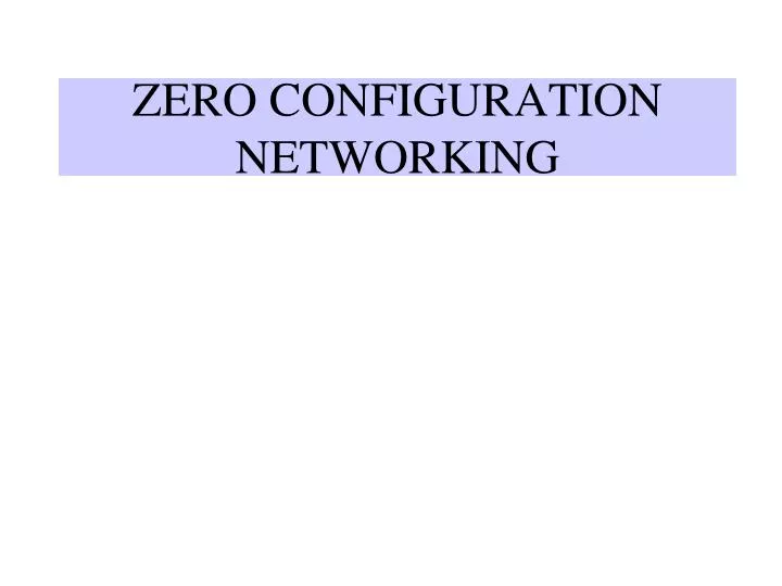 zero configuration networking