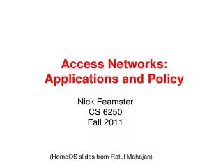 Access Networks: Applications and Policy