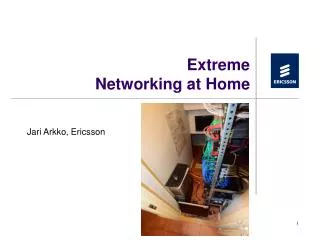 Extreme Networking at Home