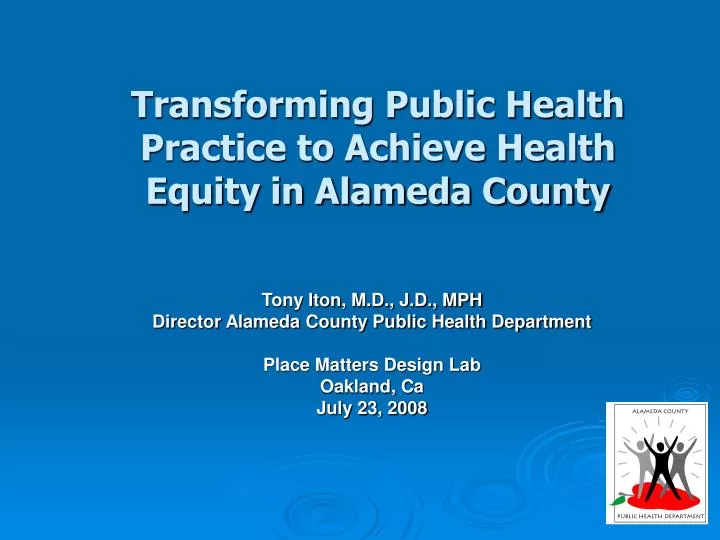 transforming public health practice to achieve health equity in alameda county