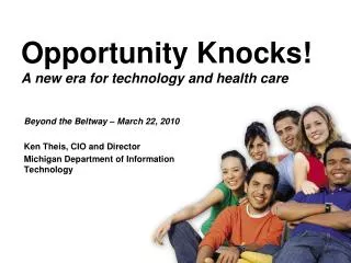 Opportunity Knocks! A new era for technology and health care