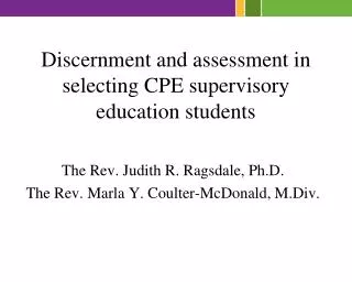 Discernment and assessment in selecting CPE supervisory education students