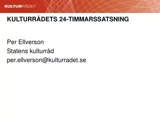 kulturr dets 24 timmarssatsning