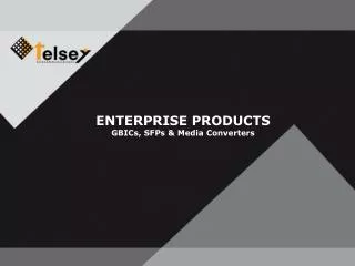 ENTERPRISE PRODUCTS GBICs, SFPs &amp; Media Converters