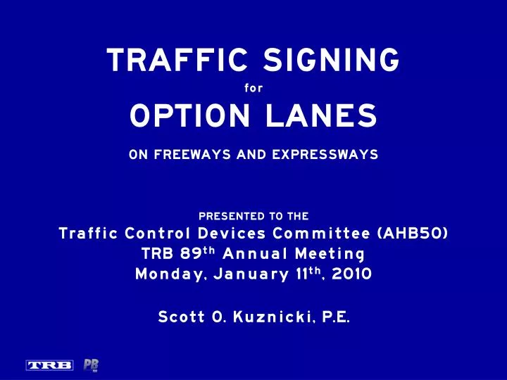 traffic signing for option lanes on freeways and expressways