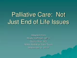 Palliative Care: Not Just End of Life Issues