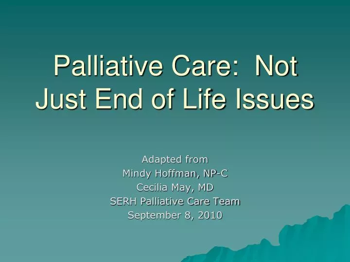 palliative care not just end of life issues
