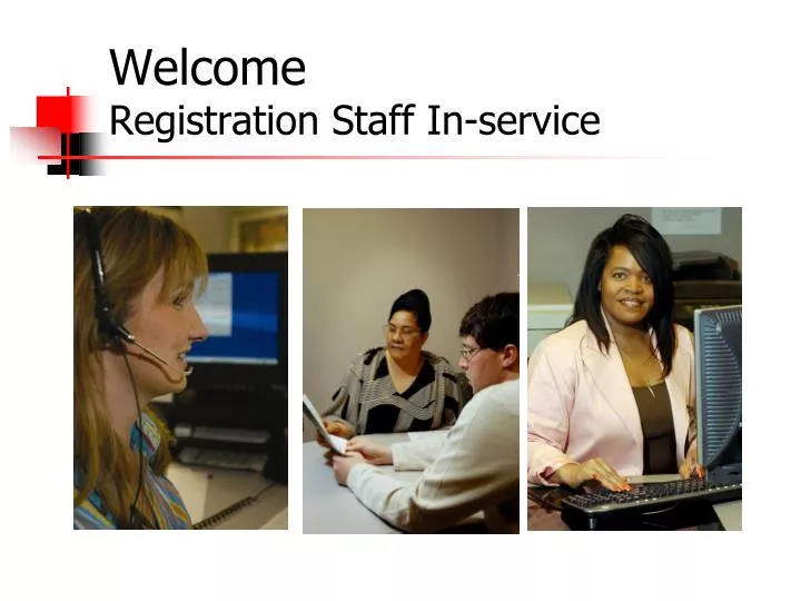 welcome registration staff in service