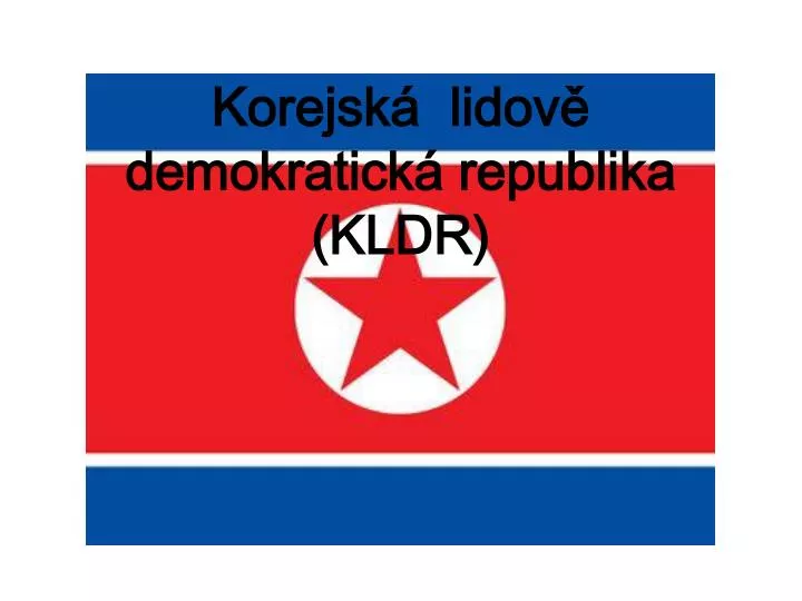 korejsk lidov demokratick republika kldr