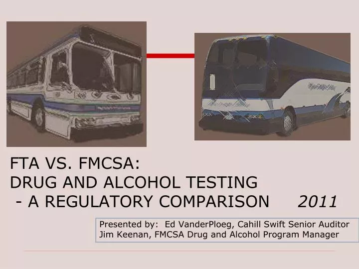fta vs fmcsa drug and alcohol testing a regulatory comparison 2011