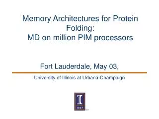 Memory Architectures for Protein Folding: MD on million PIM processors