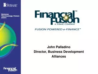 John Palladino Director, Business Development Alliances