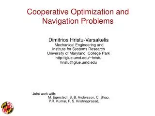 Cooperative Optimization and Navigation Problems