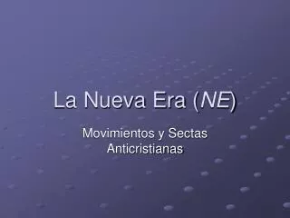 la nueva era ne