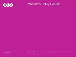 Museums Policy Context