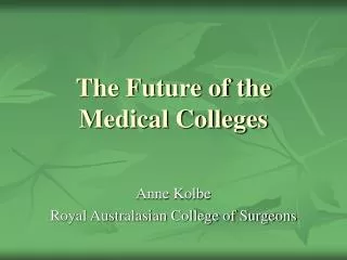 The Future of the Medical Colleges