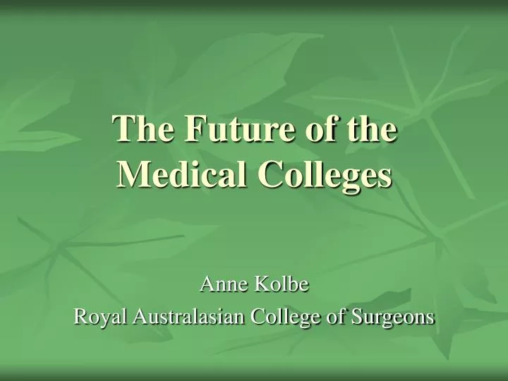the future of the medical colleges