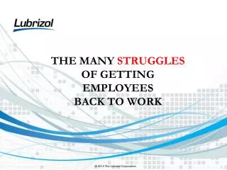 THE MANY STRUGGLES OF GETTING EMPLOYEES BACK TO WORK