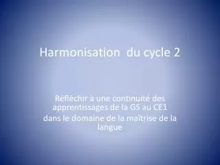harmonisation du cycle 2