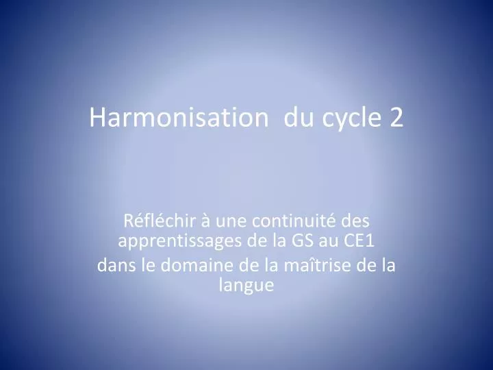 harmonisation du cycle 2