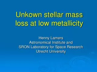 Unkown stellar mass loss at low metallicity