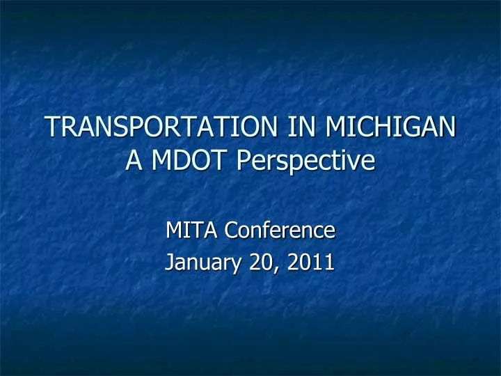 transportation in michigan a mdot perspective