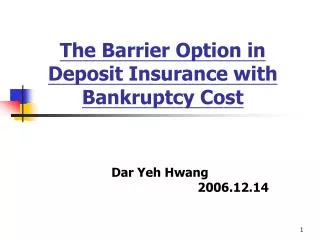 The Barrier Option in Deposit Insurance with Bankruptcy Cost