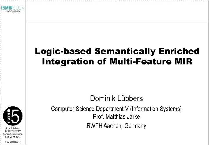 logic based semantically enriched integration of multi feature mir