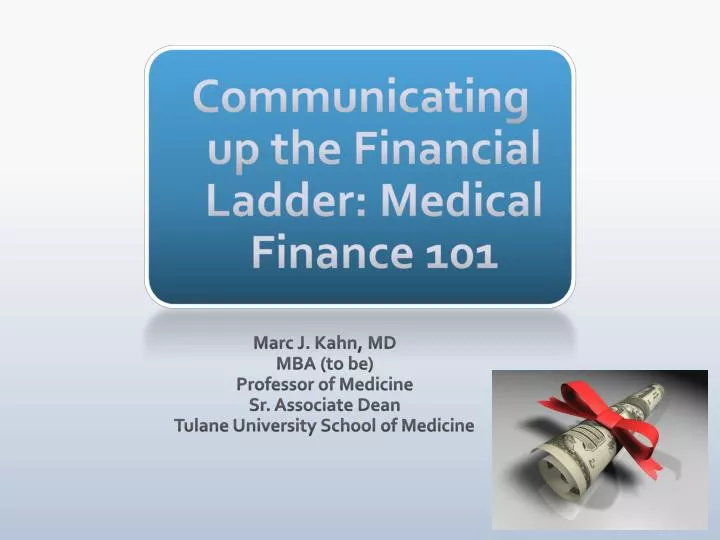 communicating up the financial ladder medical finance 101