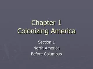 Chapter 1 Colonizing America