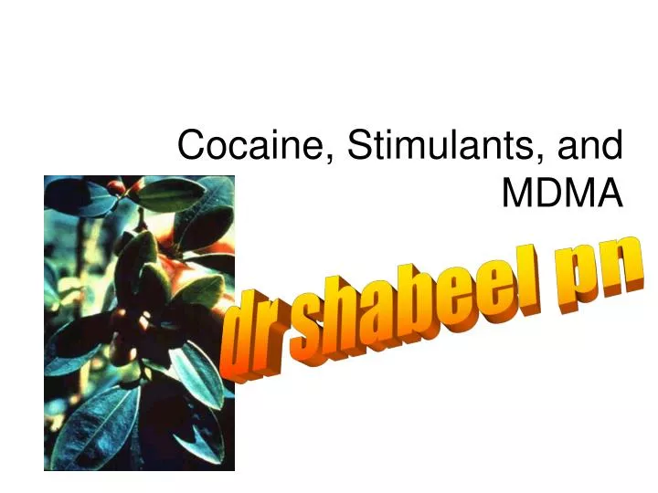 cocaine stimulants and mdma