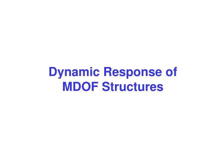 dynamic response of mdof structures
