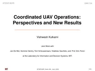 Coordinated UAV Operations: Perspectives and New Results