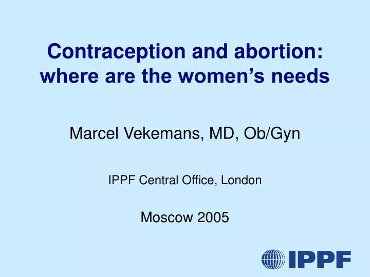 contraception and abortion where are the women s needs