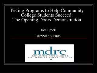 Testing Programs to Help Community College Students Succeed: The Opening Doors Demonstration