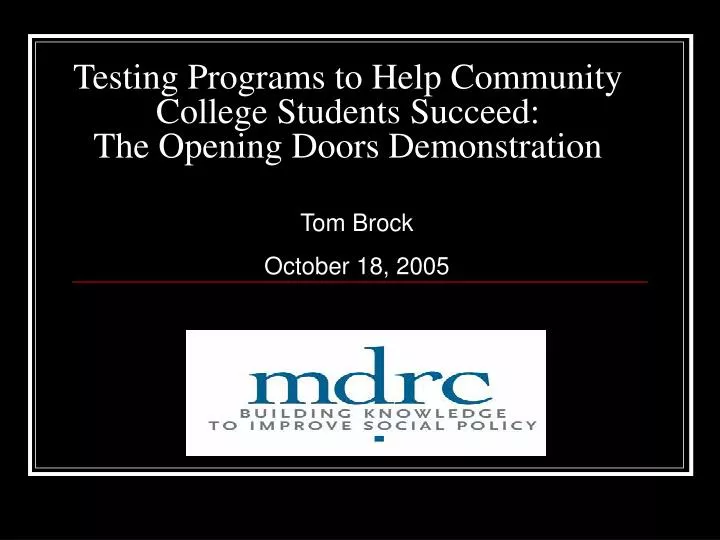 testing programs to help community college students succeed the opening doors demonstration